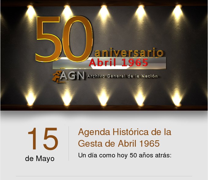 15 de mayo Agenda Histórica de la gesta de Abril 1965